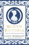 Queen Victoria: Twenty-Four Days That Changed Her Life - Lucy Worsley - 9781250201430