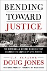 Bending Toward Justice - Doug Jones ; Greg Truman - 9781250201454