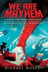 We Are Mayhem - Michael Moreci - 9781250205278