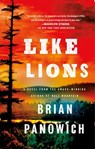 Like Lions - Brian Panowich - 9781250206954