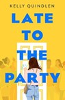 Late to the Party - Kelly Quindlen - 9781250209146