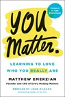You Matter. - Matthew Emerzian - 9781250209993