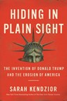 Hiding in Plain Sight - Sarah Kendzior - 9781250210715
