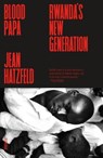 Blood Papa - Jean Hatzfeld - 9781250215086