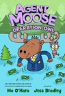 Agent Moose: Operation Owl - Mo O'Hara - 9781250222251