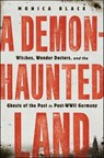 A Demon-Haunted Land - Monica Black - 9781250225665