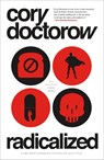 Radicalized - Cory Doctorow - 9781250229250