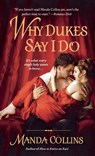 Why Dukes Say I Do - Manda Collins - 9781250230331