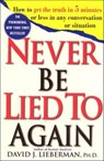 Never Be Lied To Again - David J. Lieberman - 9781250232380