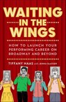 Waiting in the Wings - Tiffany Haas ; Jenna Glatzer - 9781250232397