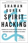 Spirit Hacking - Shaman Durek ; Dave Asprey - 9781250232700