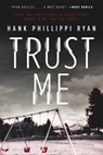Trust Me - Hank Phillippi Ryan - 9781250232724