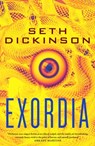 Exordia - Seth Dickinson - 9781250233011