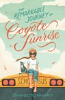 The Remarkable Journey of Coyote Sunrise - Dan Gemeinhart - 9781250233615