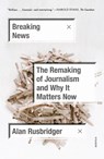 Breaking News - Alan Rusbridger - 9781250234940