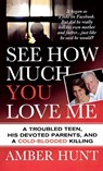 See How Much You Love Me - Amber Hunt - 9781250249791