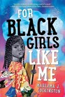 For Black Girls Like Me - Mariama J. Lockington - 9781250250322