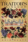 The Traitor's Kingdom - Erin Beaty - 9781250250971