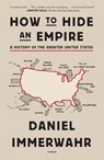 How to Hide an Empire - Daniel Immerwahr - 9781250251091