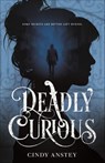 Deadly Curious - Cindy Anstey - 9781250252265
