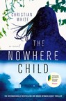 The Nowhere Child - Christian White - 9781250252937