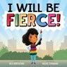 I Will Be Fierce - Bea Birdsong - 9781250258212