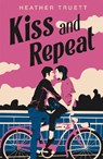 Kiss and Repeat - Heather Truett - 9781250262929