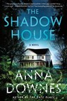 The Shadow House - Anna Downes - 9781250264831