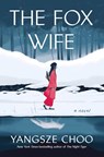 The Fox Wife - Yangsze Choo - 9781250266033