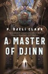 A Master of Djinn - P. Djeli Clark - 9781250267665