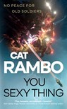 You Sexy Thing - Cat Rambo - 9781250269287
