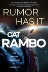 Rumor Has It - Cat Rambo - 9781250269386