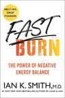 Fast Burn! - Ian K. Smith - 9781250271587
