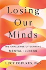 Losing Our Minds - Dr. Lucy Foulkes - 9781250274182