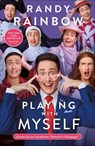 Playing with Myself - Randy Rainbow - 9781250276261