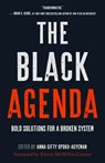 The Black Agenda - Anna Gifty Opoku-Agyeman - 9781250276872