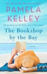 The Bookshop by the Bay - Pamela Kelley - 9781250283573