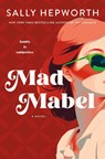 Mad Mabel - Sally Hepworth - 9781250284549