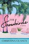 The Snowbirds - Christina Clancy - 9781250284952