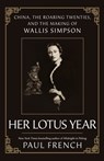 French, P: Her Lotus Year - Paul French - 9781250287472