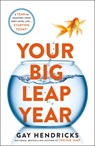 Your Big Leap Year - Gay Hendricks - 9781250292797