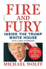 Fire and Fury - Michael Wolff - 9781250301468