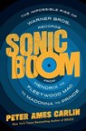 Sonic Boom - Peter Ames Carlin - 9781250301574