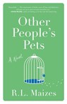 Other People's Pets - R.L. Maizes - 9781250304124