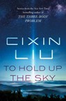 To Hold Up the Sky - Cixin Liu - 9781250306067