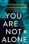 You Are Not Alone - Greer Hendricks ; Sarah Pekkanen - 9781250310965