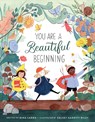 You Are a Beautiful Beginning - Nina Laden - 9781250311832
