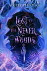 Lost in the Never Woods - Aiden Thomas - 9781250313980