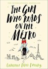 The Girl Who Reads on the Métro - Christine Féret-Fleury - 9781250315434