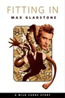 Fitting In - Max Gladstone - 9781250317834